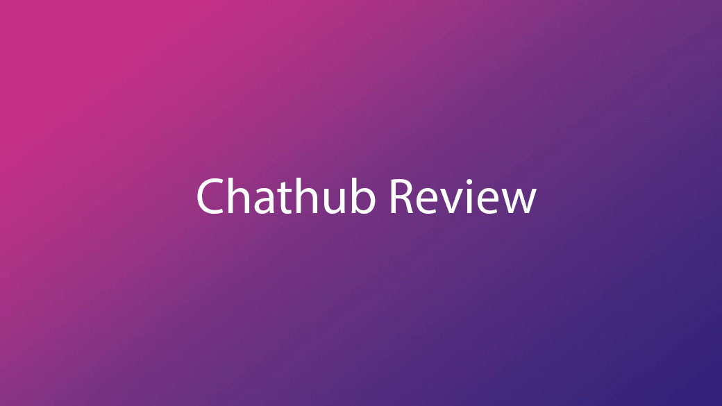 Chathub Review