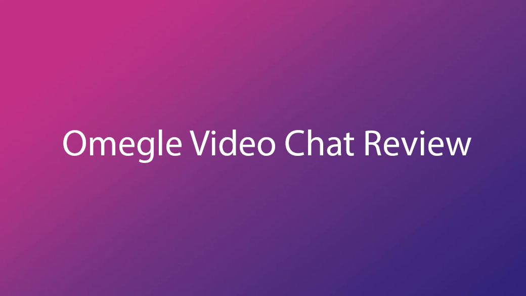 Omegle-Video-Chat-Review