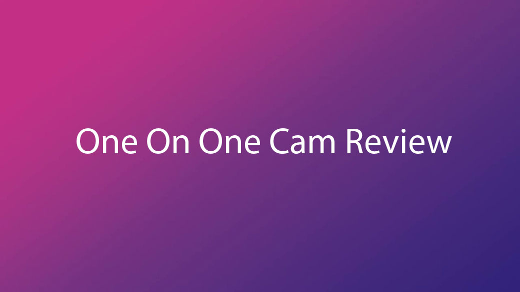 One-On-One-Cam-Review
