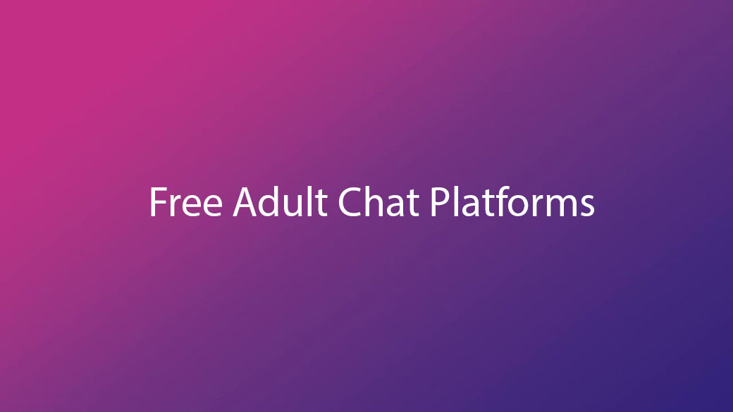 Free Adult Chat Platforms