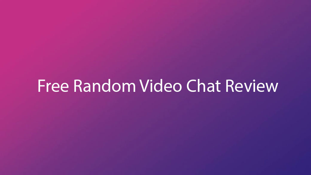 Free Random Video Chat Review